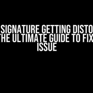 Email Signature getting distorted – HTML: The Ultimate Guide to Fixing the Issue