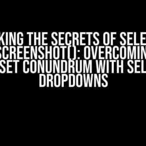 Unlocking the Secrets of Selenium’s takeScreenshot(): Overcoming the Offset Conundrum with Select Dropdowns