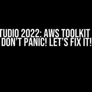 Visual Studio 2022: AWS Toolkit Broken? Don’t Panic! Let’s Fix It!